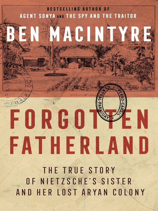 Title details for Forgotten Fatherland by Ben Macintyre - Available